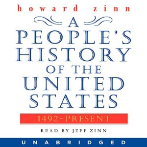 A People's History of the United States - 1492 - Present - Jeff Zinn