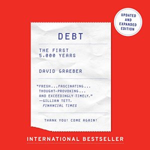 Debt - The First 5,000 Years - David Graeber