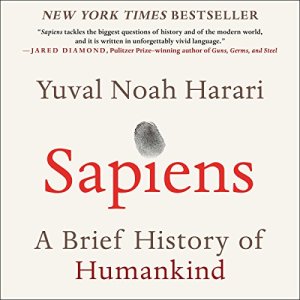 Sapiens - A Brief History of Humankind - Yuval Noah Harari